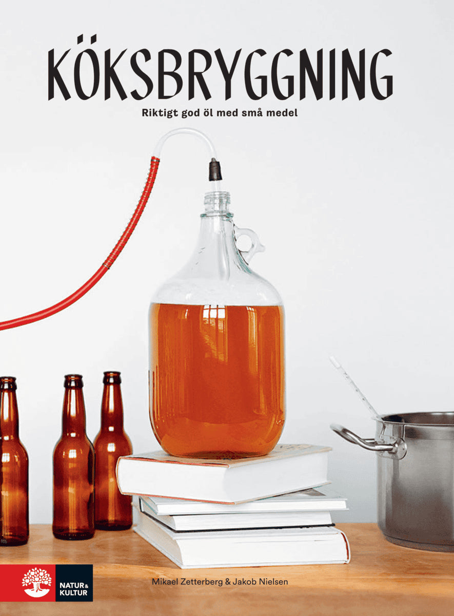 Nielsen, Jakob | Zetterberg, Mikael | Köksbryggning : Riktigt gott öl med små medel