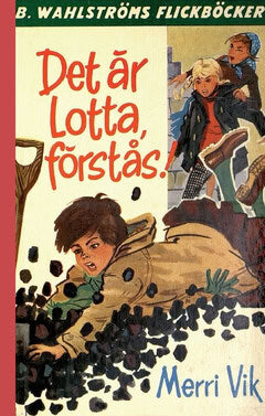Vik, Merri | Det är Lotta, förstås!