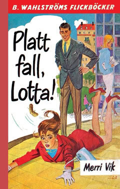 Vik, Merri | Platt fall, Lotta!