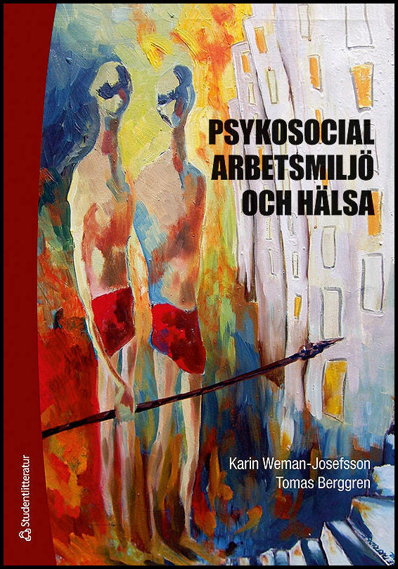 Weman-Josefsson, Karin| Berggren, Tomas | Psykosocial arbetsmiljö och hälsa
