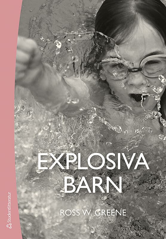 Greene, Ross W. | Explosiva barn : Ett nytt sätt att förstå och behandla barn som har svårt att tåla motgångar och förän...
