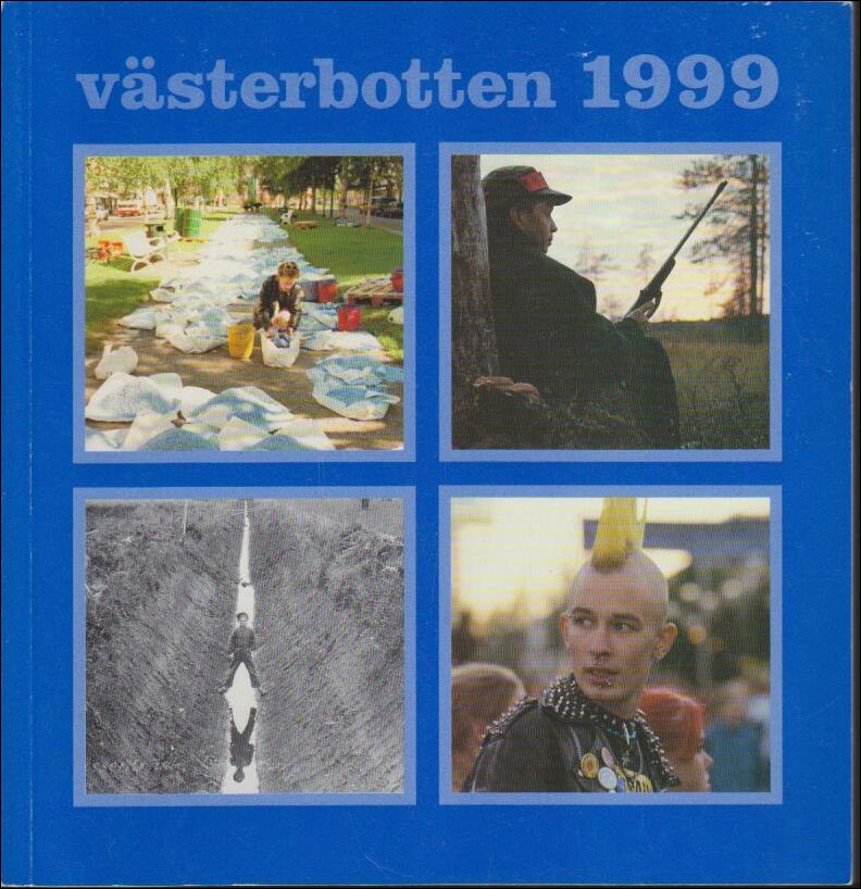 Västerbotten | 1999 / 1-4 : Konstvägar. Älgar, jakt och jägare. På tröskeln till ett nytt årtusende