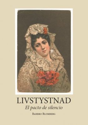 Blomberg, Barbro | Livstystnad 'El pacto de silencio'