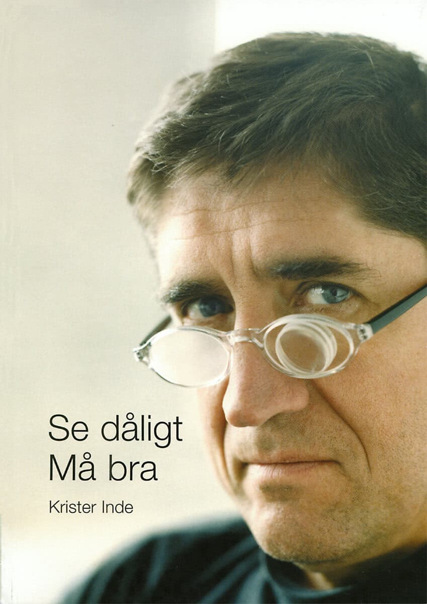 Inde, Krister | Se dåligt : Må bra