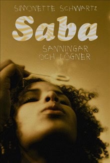 Schwartz, Simonette | Saba : Sanningar och lögner