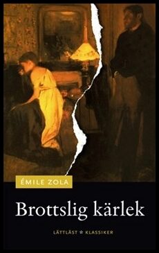 Zola, Émile | Brottslig kärlek (lättläst)