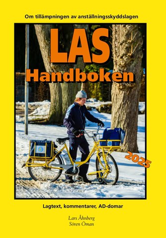 Åhnberg, Lars | Öman, Sören | LAS-handboken 2025 : Om tillämpningen av anställningsskyddslagen