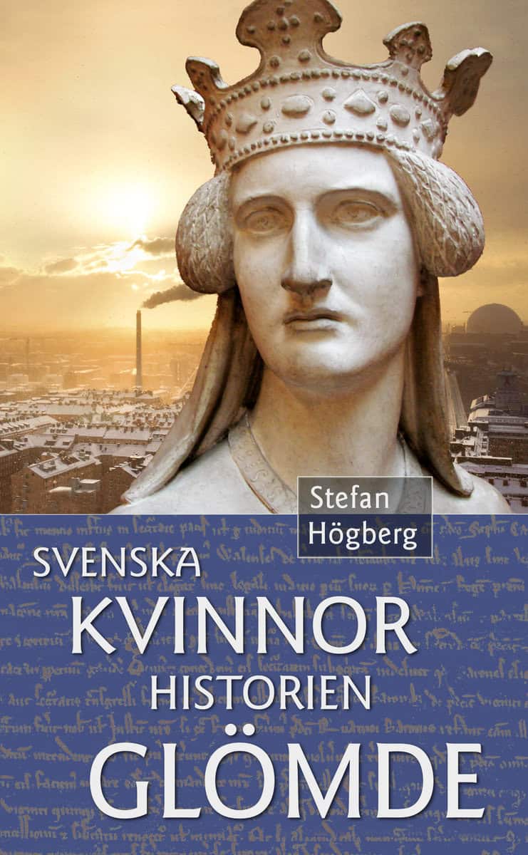 Högberg, Stefan | Svenska kvinnor historien glömde