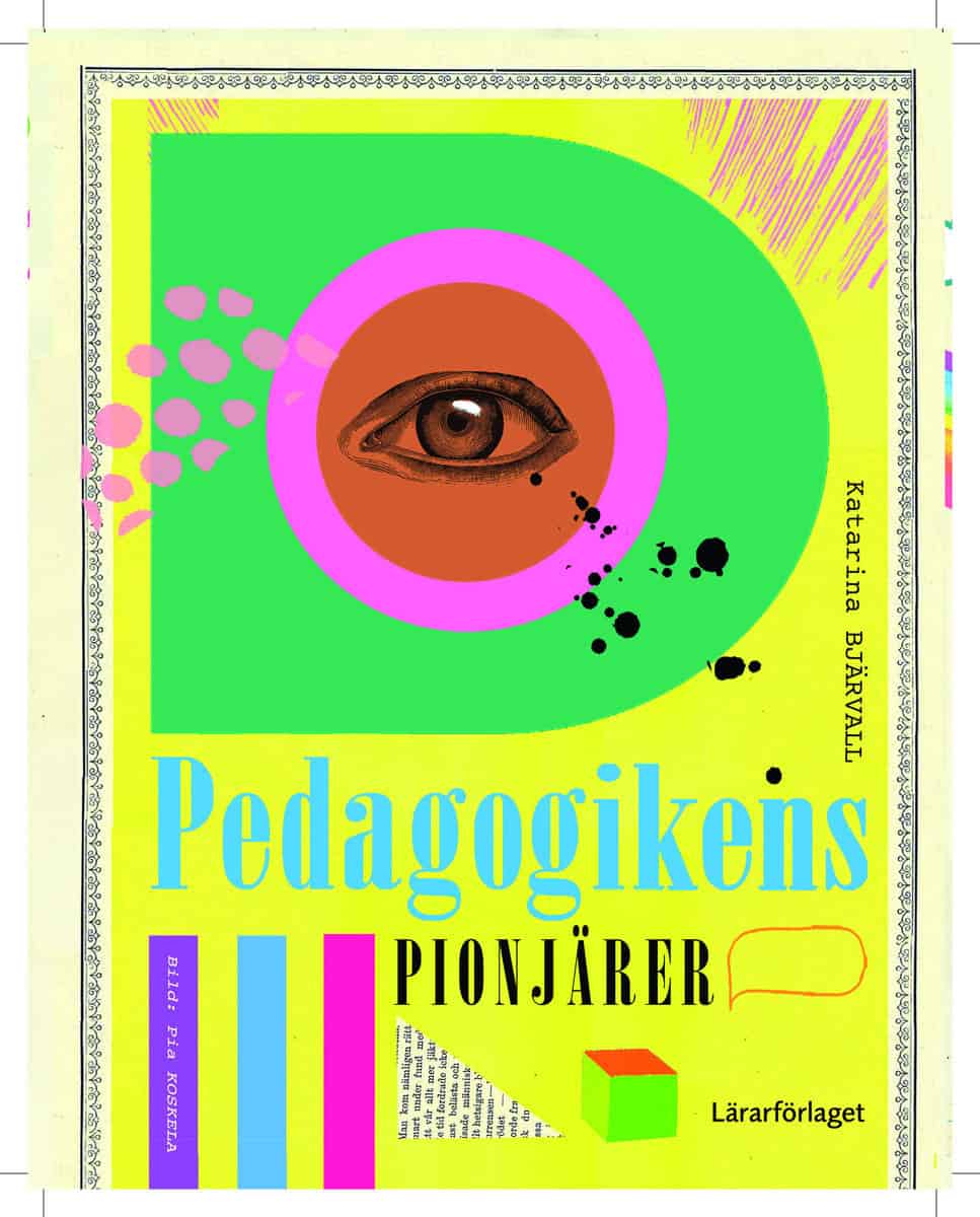 Bjärvall, Katarina | Pedagogikens pionjärer