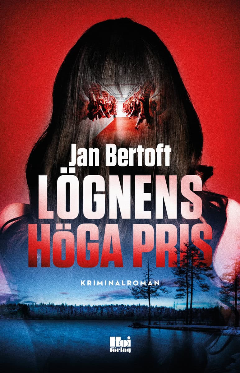 Bertoft, Jan | Lögnens höga pris