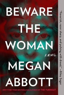 Abbott, Megan | Beware the Woman