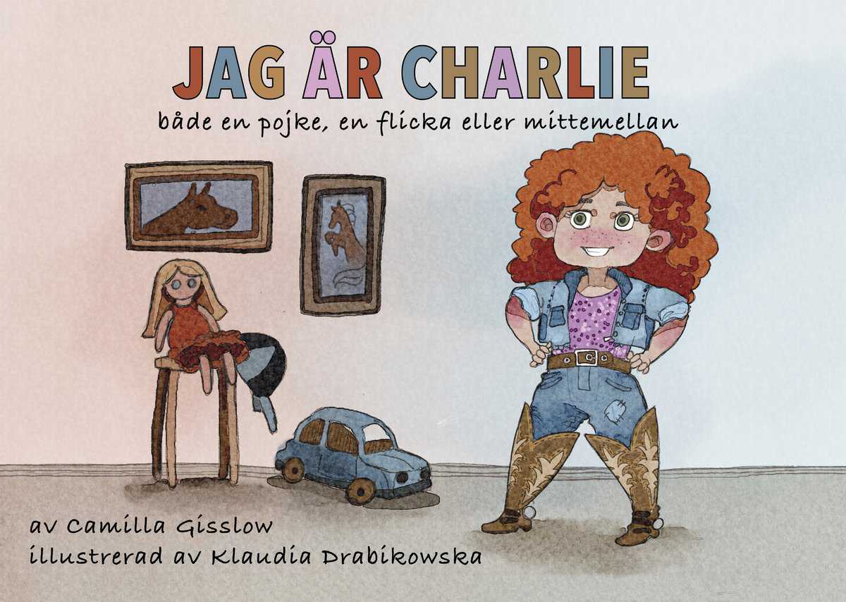 Gisslow, Camilla | Jag är Charlie : Både en pojke, en flicka eller mittemellan