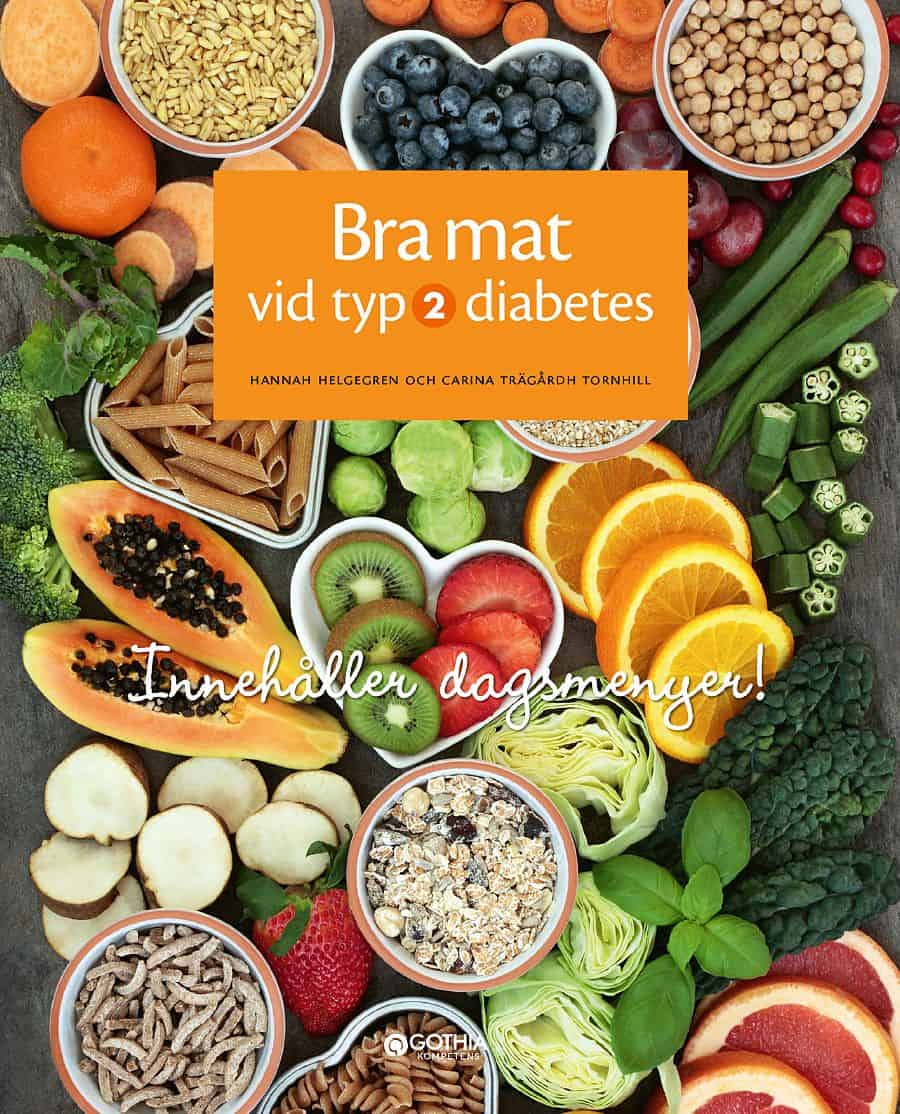 Trägårdh Tornhill, Carina | Helgegren, Hannah | Bra mat vid typ 2 diabetes