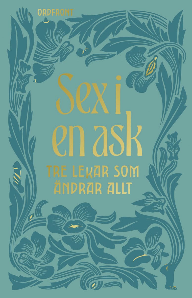 Lindh, Kristoffer | Smith, Marika | Sex i en ask : Tre lekar som ändrar ALLT