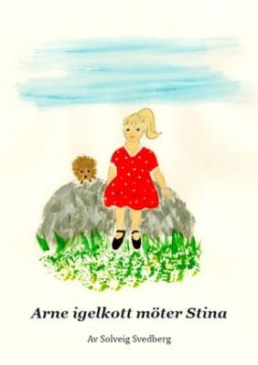 Svedberg, Solveig | Arne igelkott möter Stina