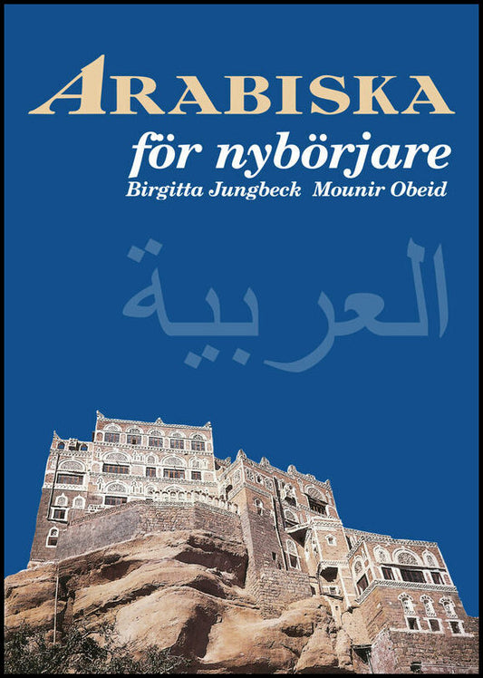 Jungbeck, Birgitta| Obeid, Mounir | Arabiska för nybörjare