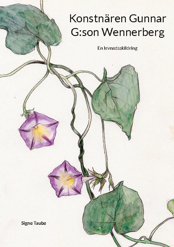 Taube, Signe | Konstnären Gunnar G:son Wennerberg : En levnadsskildring