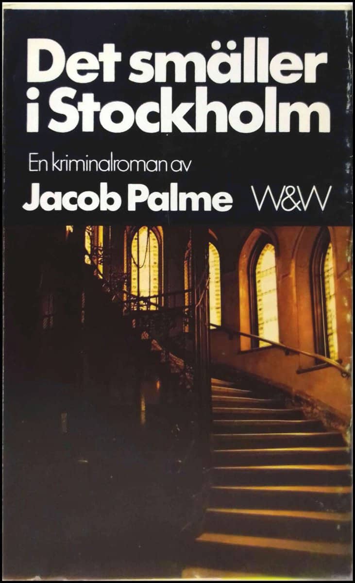 Palme, Jacob | Det smäller i Stockholm : En kriminalroman