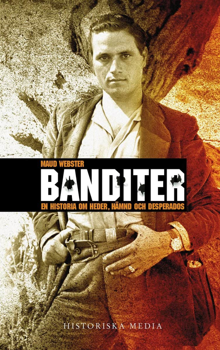 Webster, Maud | Banditer : En historia om hämnd, heder och desperados