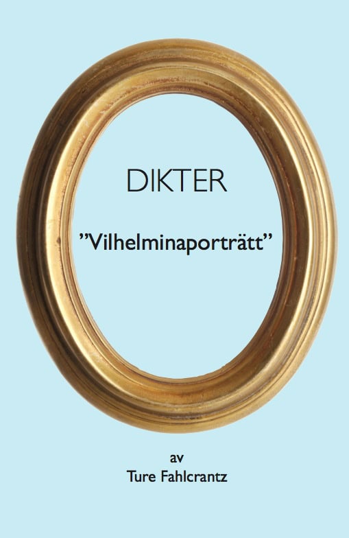 Fahlcrantz, Miroslav | Dikter : Vilhelminaporträtt