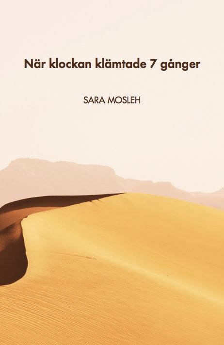 Mosleh, Sara | När klockan klämtade 7 gånger