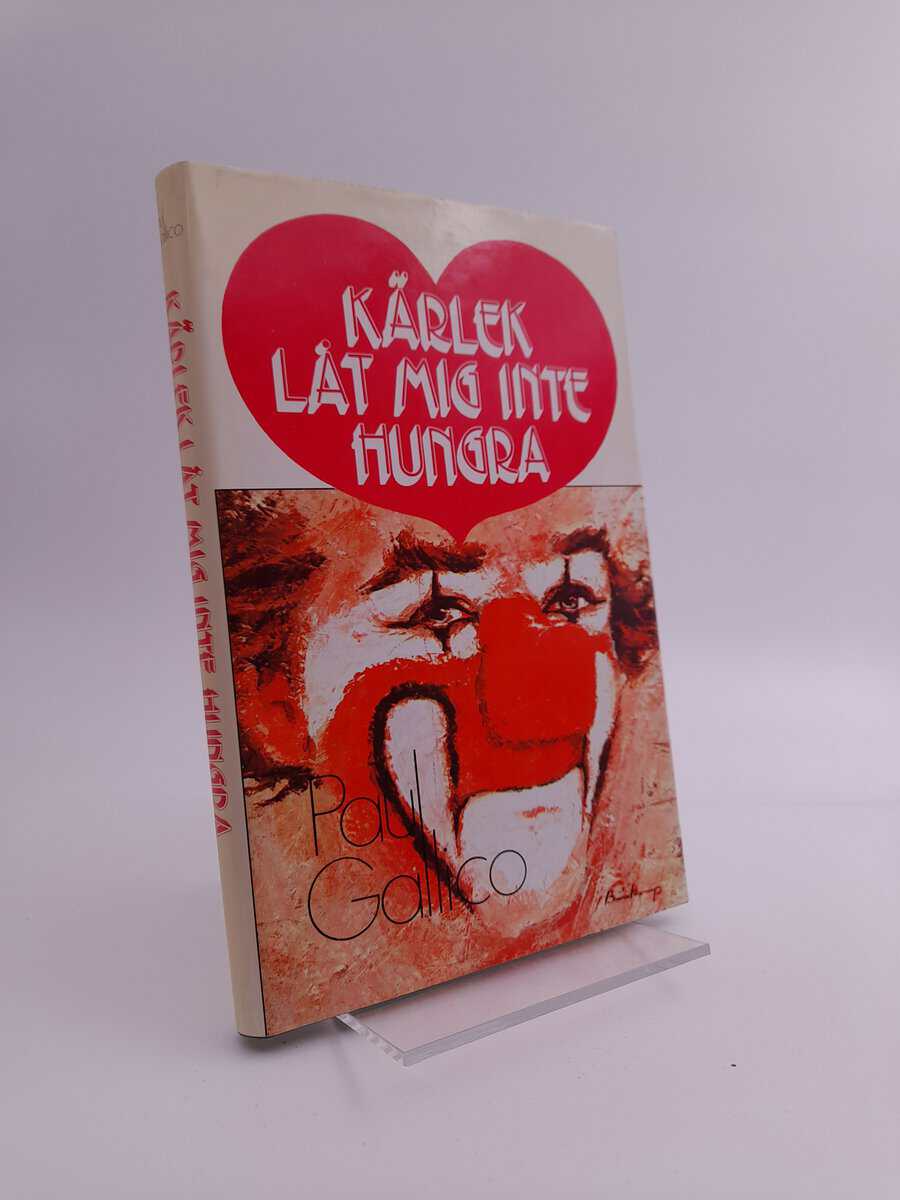 Gallico, Paul | Kärlek, låt mig inte hungra