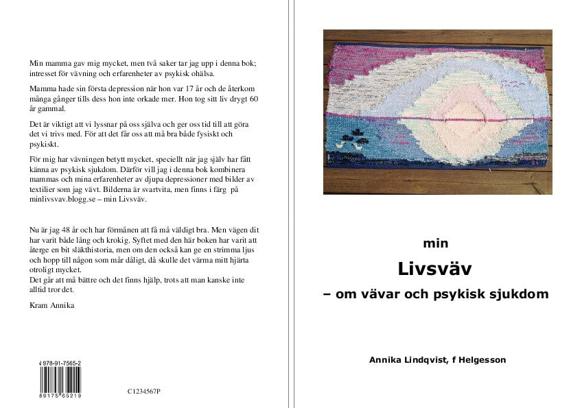 Helgesson, Annika Lindqvist | Min livsväv : Om vävar och psykisk sjukdom