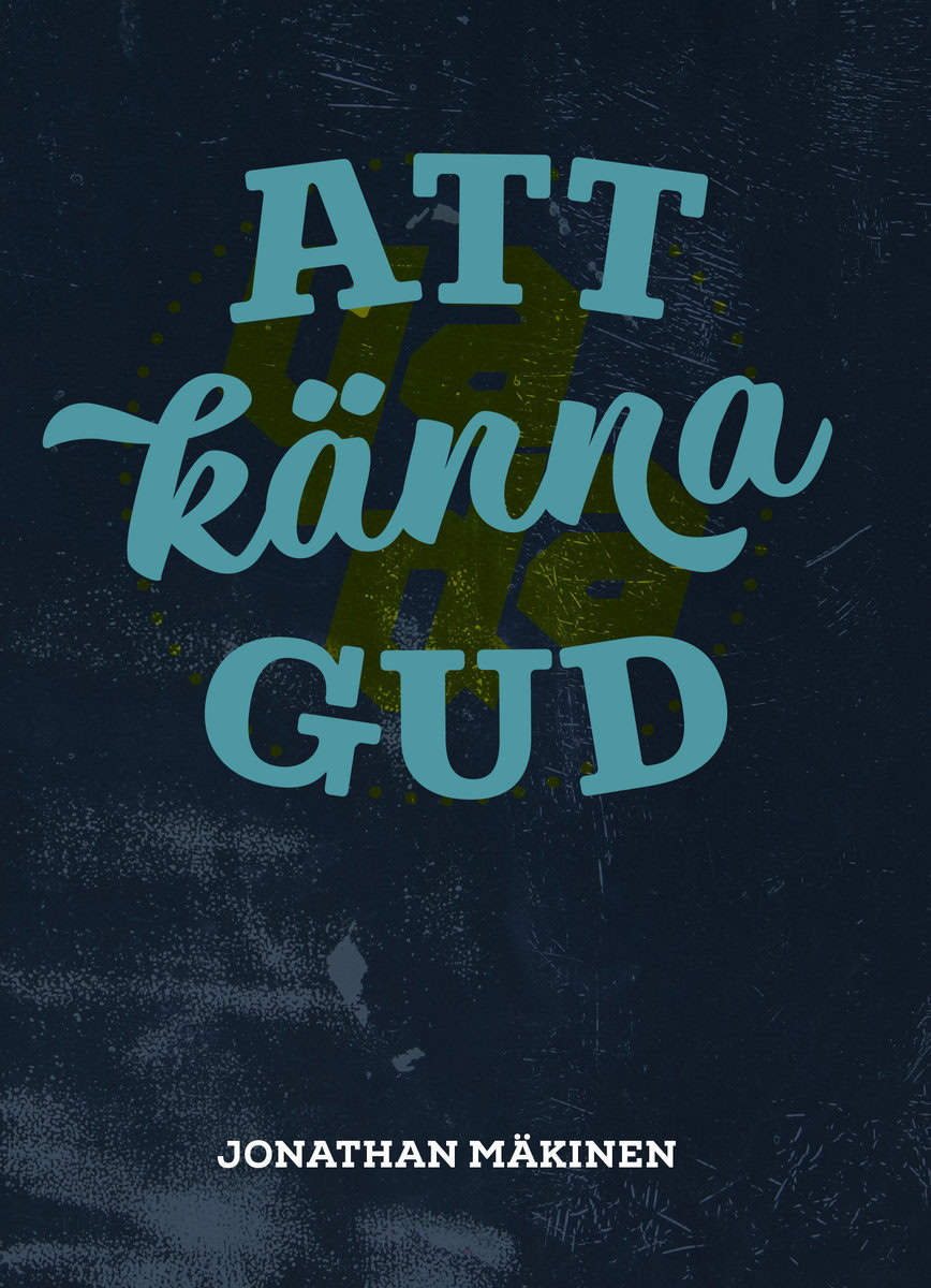 Mäkinen, Jonathan | Att känna Gud