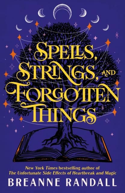 Randall, Breanne | Spells, Strings and Forgotten Things