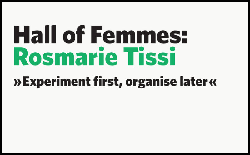 Holster, Linda | Green, Michaela | Hall of Femmes : Rosmarie Tissi