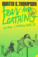 Thompson, Hunter S. | Fear and loathing on the campaign trail '72