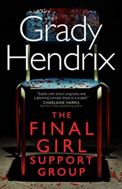 Hendrix, Grady | Final Girl Support Group