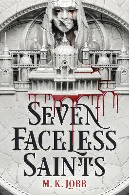 Lobb, M.K. | Seven Faceless Saints