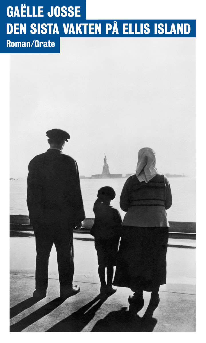 Josse, Gaëlle | Den sista vakten på Ellis Island