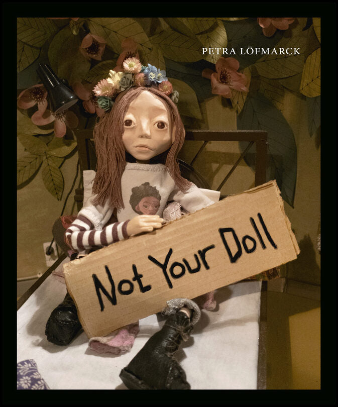 Löfmarck, Petra | Not Your Doll