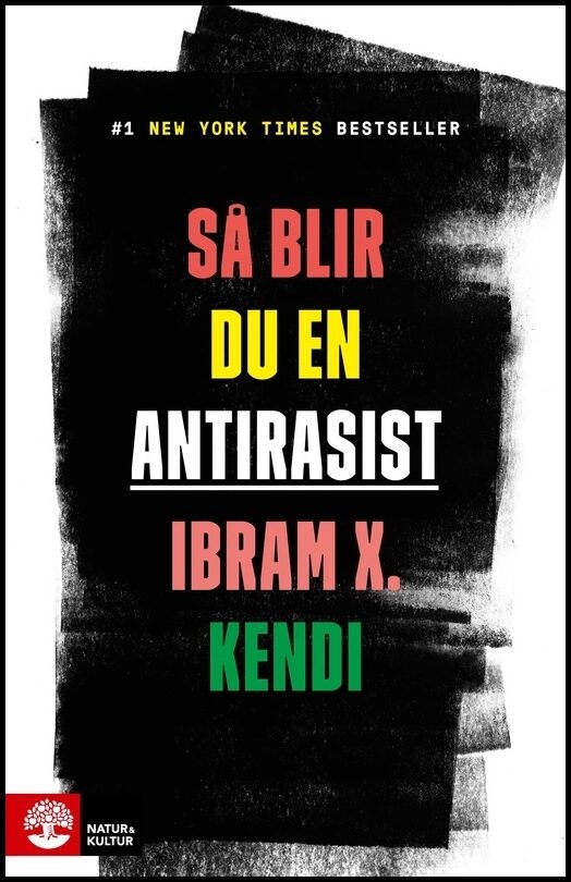 Kendi, Ibram X. | Så blir du en antirasist