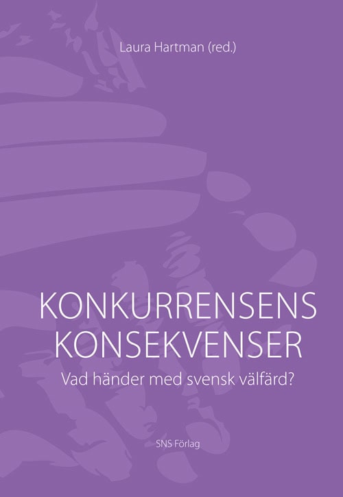 Hartman, Laura | Anell, Anders | Hanspers, Kajsa | Lundin, Martin | Mörk, Eva | Szebehely, Marta | Wiklund, Stefan | Vla...