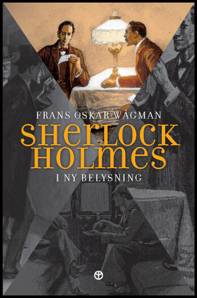 Wågman, Frans Oskar| Stig, Sture | Sherlock Holmes i ny belysning