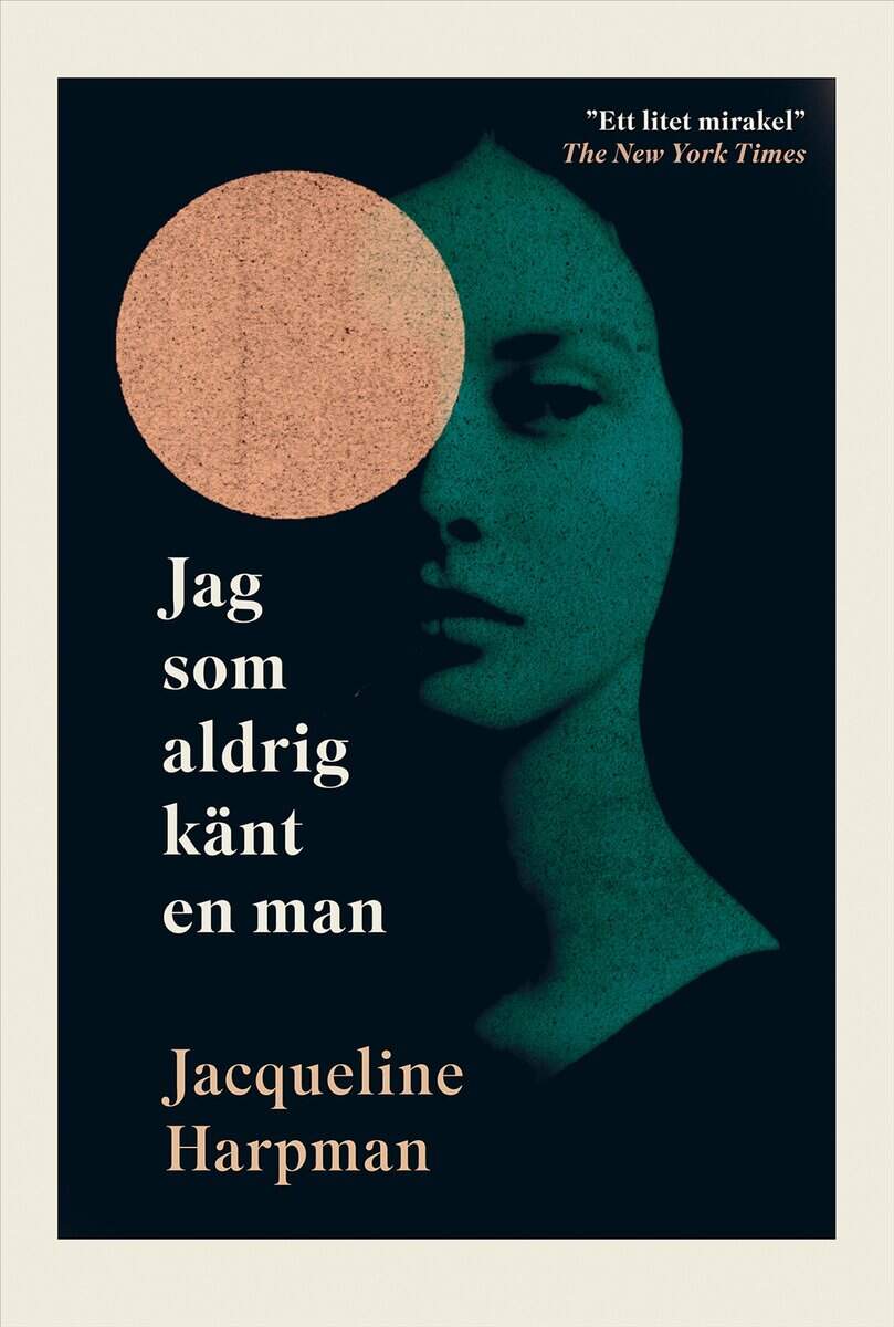 Harpman, Jacqueline | Jag som aldrig känt en man