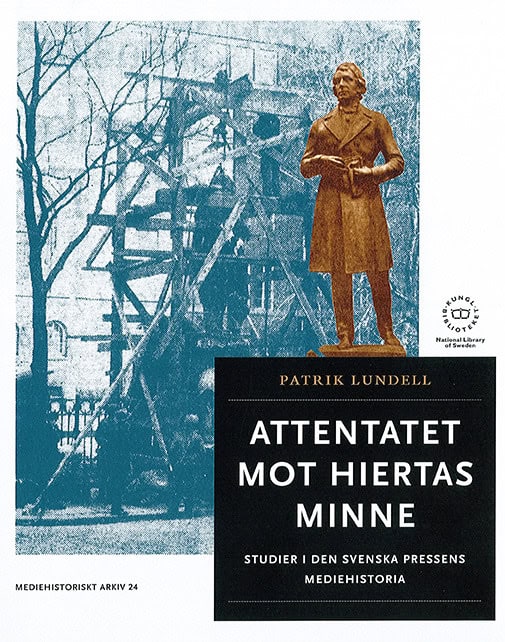 Lundell, Patrik | Attentatet mot Hiertas minne
