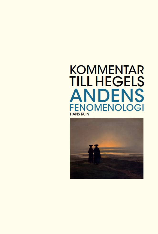 Ruin, Hans | Kommentar till Hegels Andens fenomenologi
