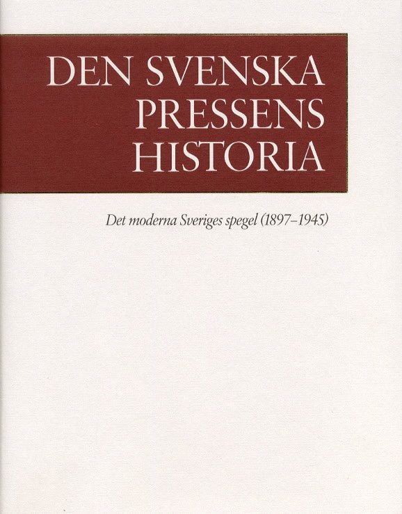 Gustafsson, och Rydén | Den svenska pressens histora, band III