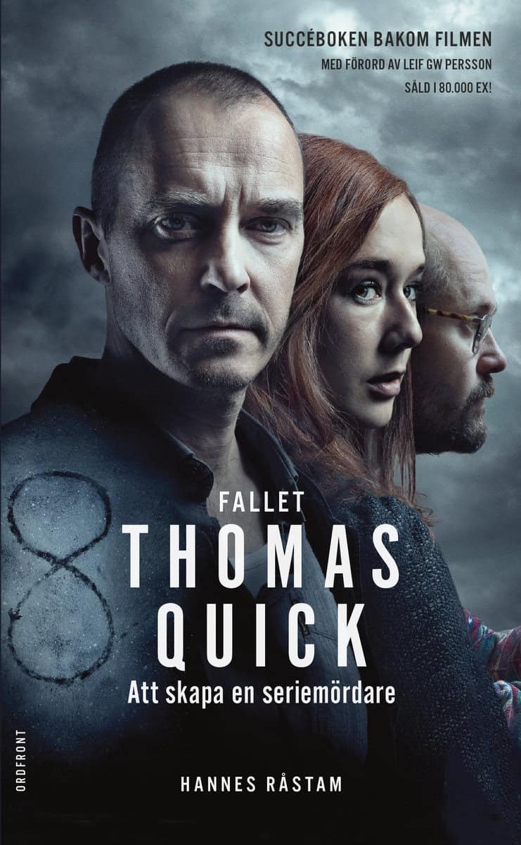 Råstam, Hannes | Fallet Thomas Quick : Att skapa en seriemördare