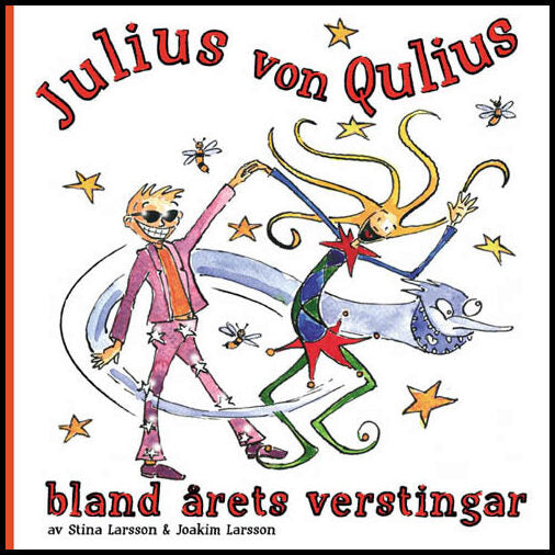 Larsson, Stina | Julius von Qulius bland årets verstingar