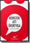 Löfström, Totte | Aggeborn, Lisa | Konsten att övertyga