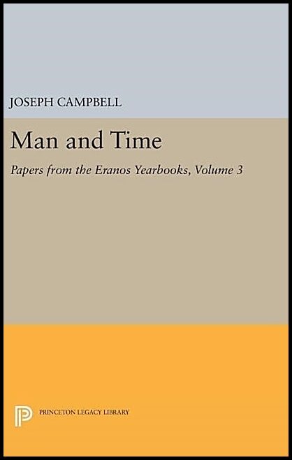 Papers from the eranos yearbooks, eranos 3 : Man and time