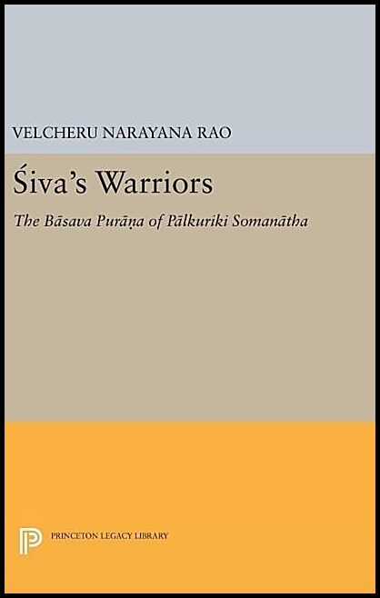 Sivas warriors : The basava purana of palkuriki somanatha