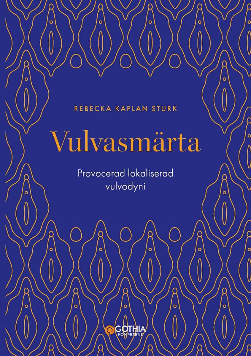 Kaplan Sturk, Rebecka | Vulvasmärta : Lokaliserad provocerad vulvodyni