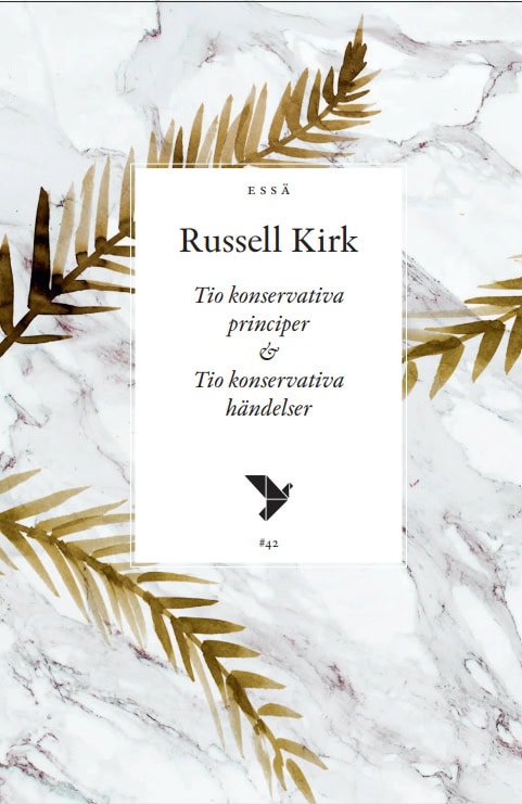 Kirk, Russell | Tio konservativa principer & tio konservativa händelser