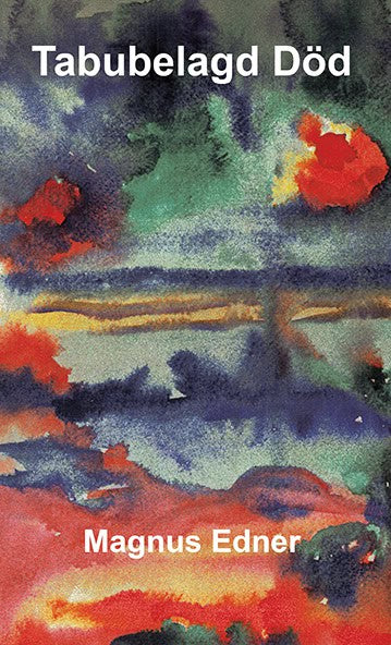 Edner, Magnus | Tabubelagd död
